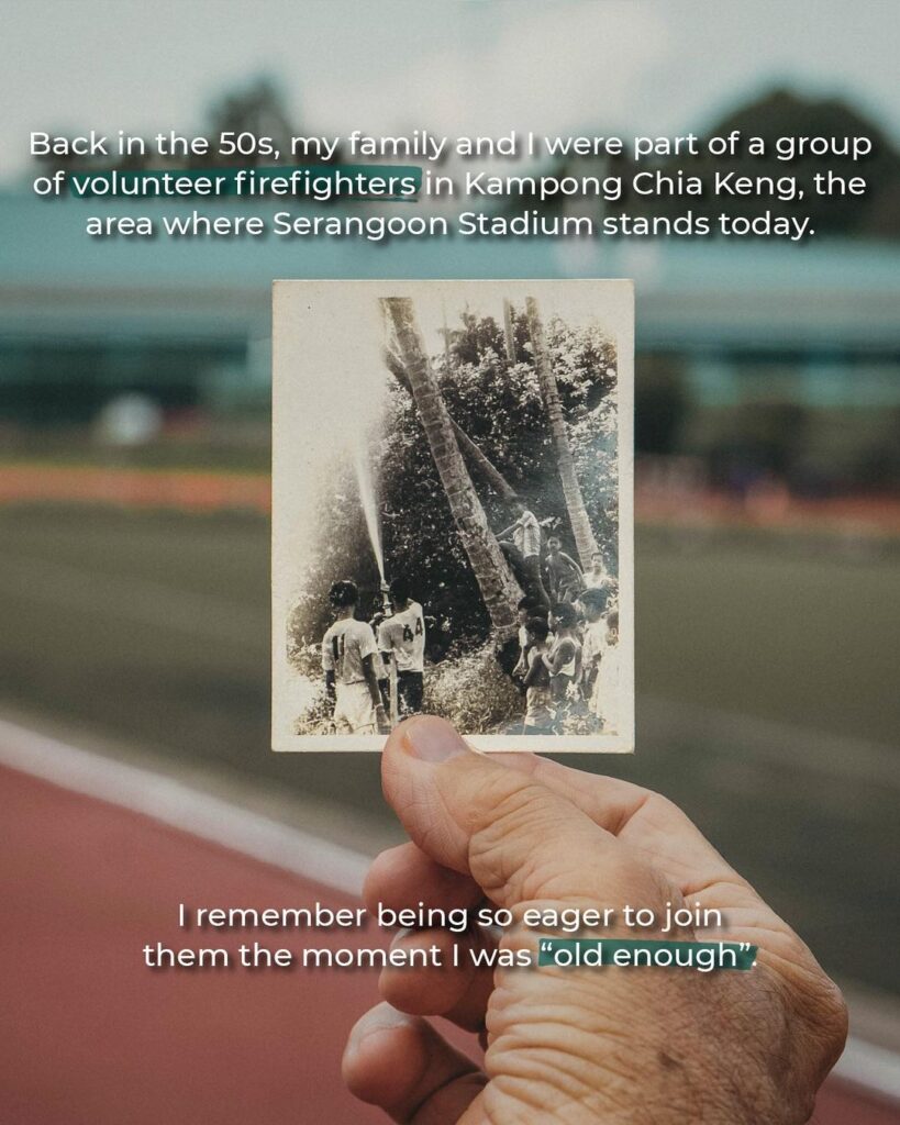 Back in the 50s, my family and I were part of a group of volunteer firefighters in Kampong Chia Keng, the area where Serangoon Stadium stands today. I remember being so eager to join them the moment I was "old enough"